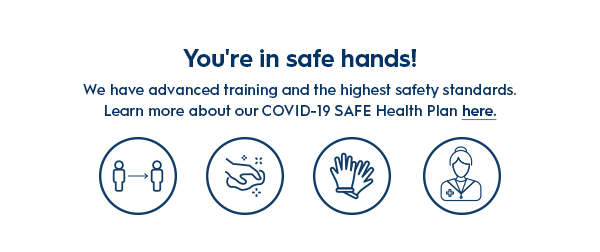 You're in safe hands! We have advanced training and the highest safety standards. Learn more about our COVID-19 SAFE Health Plan here. QOGO@ 